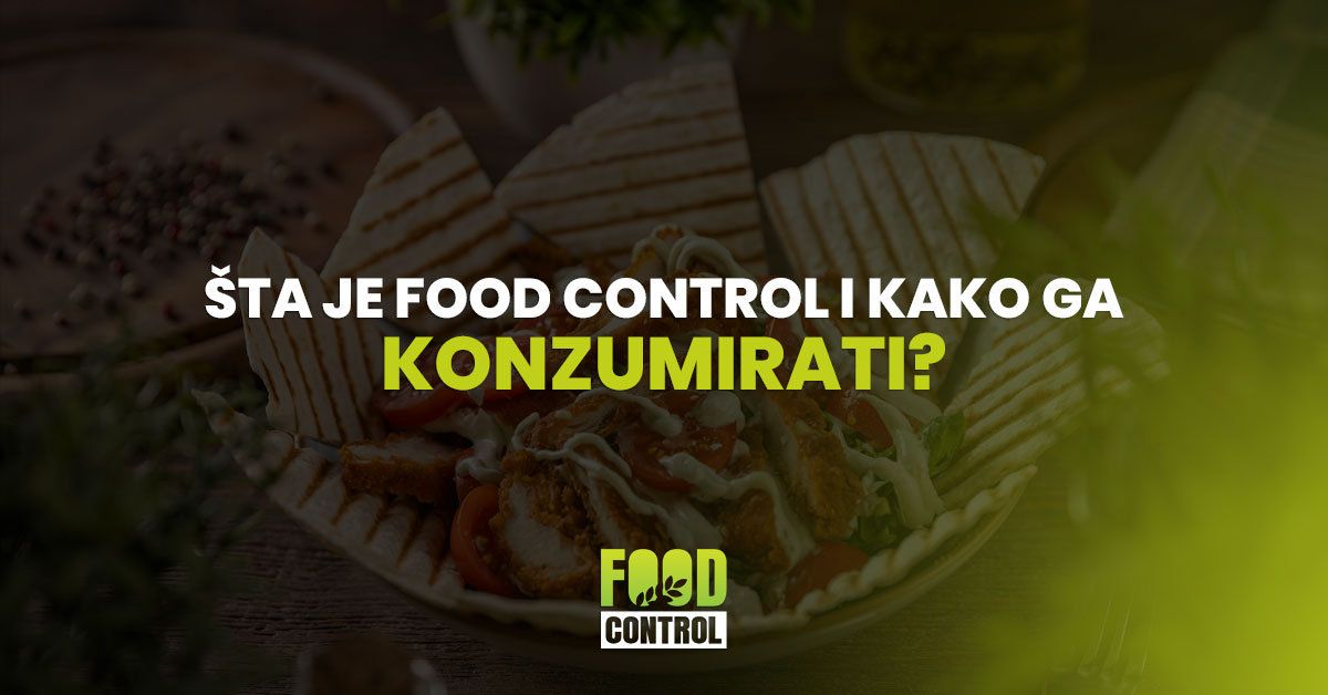 Šta je Food Control i kako ga konzumirati?